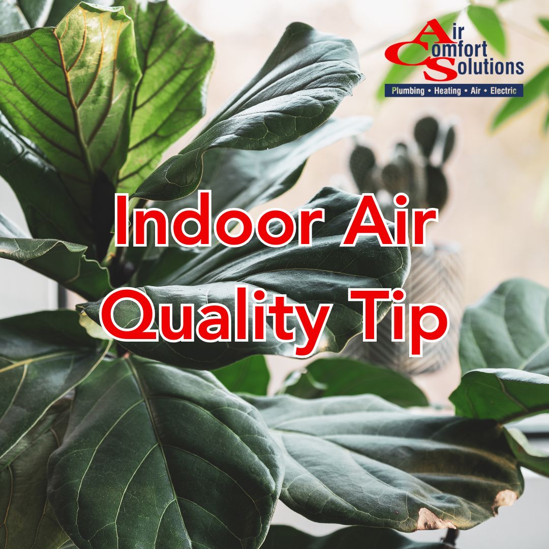 OKC Indoor Air Quality Tip - Air Comfort Solutions